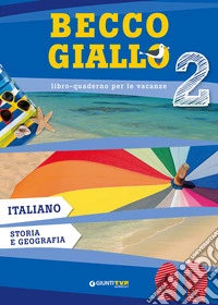Becco giallo. Italiano; storia e geografia. Per la Scuola media. Vol. 2 libro