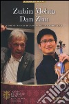 Zubin Mehta, Dan Zhu. Orchestra del Maggio Musicale Fiorentino libro