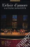 L'elisir d'amore di Gaetano Donizetti. Orchestra del Maggio Musicale Fiorentino libro