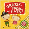 Grazie, prego, per piacere! Libro sonoro libro