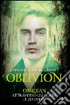 Obsidian attraverso gli occhi di Daemon. Oblivion. Vol. 1 libro