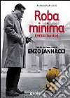 Roba minima (mica tanto). Tutte le canzoni di Enzo Jannacci libro di Pedrinelli Andrea Bertoncelli R. (cur.)