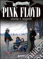 Pink Floyd. Storia e segreti