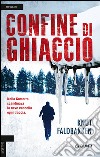 Confine di ghiaccio libro di Faldbakken Knut