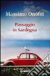 Passaggio in Sardegna libro di Onofri Massimo