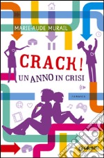 Crack! Un anno di crisi libro