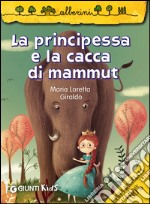 La principessa e la cacca di mammut libro