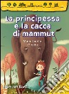 La principessa e la cacca di mammut libro