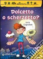 Dolcetto o scherzetto? libro