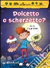 Dolcetto o scherzetto? libro