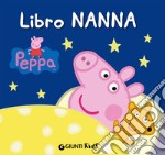 Libro nanna. Peppa Pig. Hip hip urrà per Peppa! libro