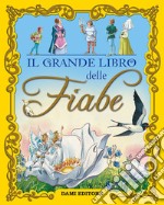 Il grande libro delle fiabe libro