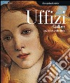 Uffizi gallery. Art, history, collections. Ediz. illustrata libro