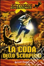 La coda dello scorpione. Ediz. illustrata libro