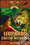 Leopardo. Caccia all'uomo libro di D'Ath Justin