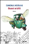 Quasi arzilli libro