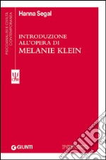 Introduzione all'opera di Melanie Klein libro