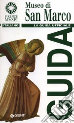 Museo di San Marco. La guida ufficiale libro