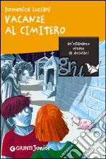 Vacanze al cimitero libro