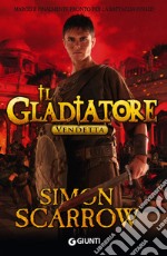 Vendetta. Il gladiatore libro