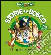 Storie del bosco. Ediz. illustrata libro