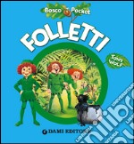 Folletti. Ediz. illustrata libro