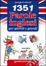 1351 parole inglesi per piccoli e grandi libro