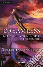 Dreamless. Nell'aldilà ogni notte è per sempre libro