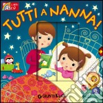 Tutti a nanna! libro