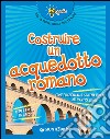 Costruire un acquedotto romano libro