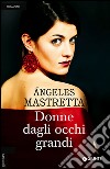 Donne dagli occhi grandi libro