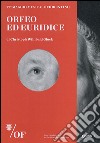 Orfeo ed Euridice di Christoph Willibald Gluck. 77° Maggio Musicale Fiorentino. Ediz. italiana, inglese, francese, tedesca libro