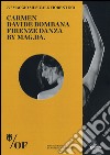 Carmen. Davide Bombana, Firenze Danza by MAG.DA. 77° Maggio Musicale Fiorentino. Ediz. italiana, inglese, francese, tedesca libro