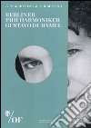 Berliner Philharmoniker. Gustavo Dudamel. 77° Maggio Musicale Fiorentino libro