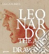 Leonardo. The art of drawing libro di Pedretti Carlo Taglialagamba Sara