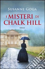 I misteri di Chalk Hill libro