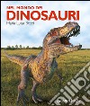 Nel mondo dei dinosauri libro