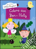 Colora con Ben e Holly. Ben & Holly's Little Kingdom libro