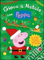 Gioca a Natale con Peppa. Con adesivi libro