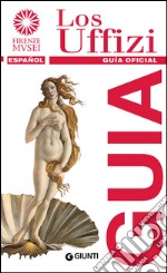 Los Uffizi. Guía oficial libro