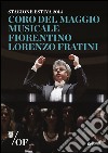 Coro del Maggio Musicale Fiorentino. Lorenzo Fratini. Stagione estiva 2014 libro