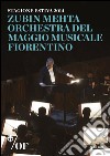Zubin Mehta. Orchestra del Maggio Musicale Fiorentino libro