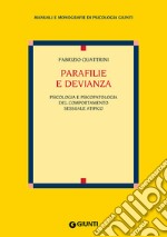 Parafilie e devianza. Psicologia e psicopatologia del comportamento sessuale atipico libro