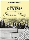 Genesis. Gli anni Prog libro di Giammetti Mario