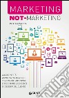 Marketing not-marketing libro di Pastore Patrizia