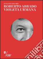 Roberto Abbado. Violeta Urmana. Maggio musicale fiorentino libro