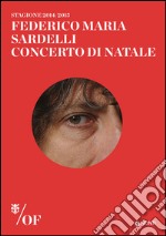 Federico Maria Sardelli. Concerto di Natale. Maggio Musicale Fiorentino libro