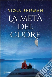 La metà del cuore libro