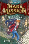 Mark Mission & la torre di giada libro