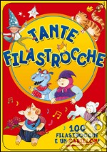 Tante filastrocche. 100 filastrocche e un carillon! Ediz. illustrata libro